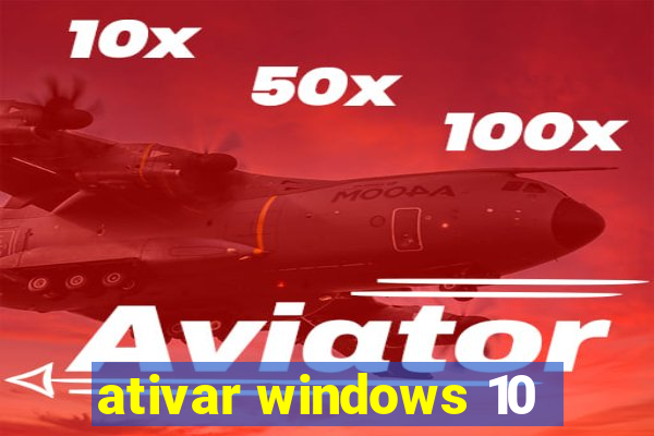 ativar windows 10